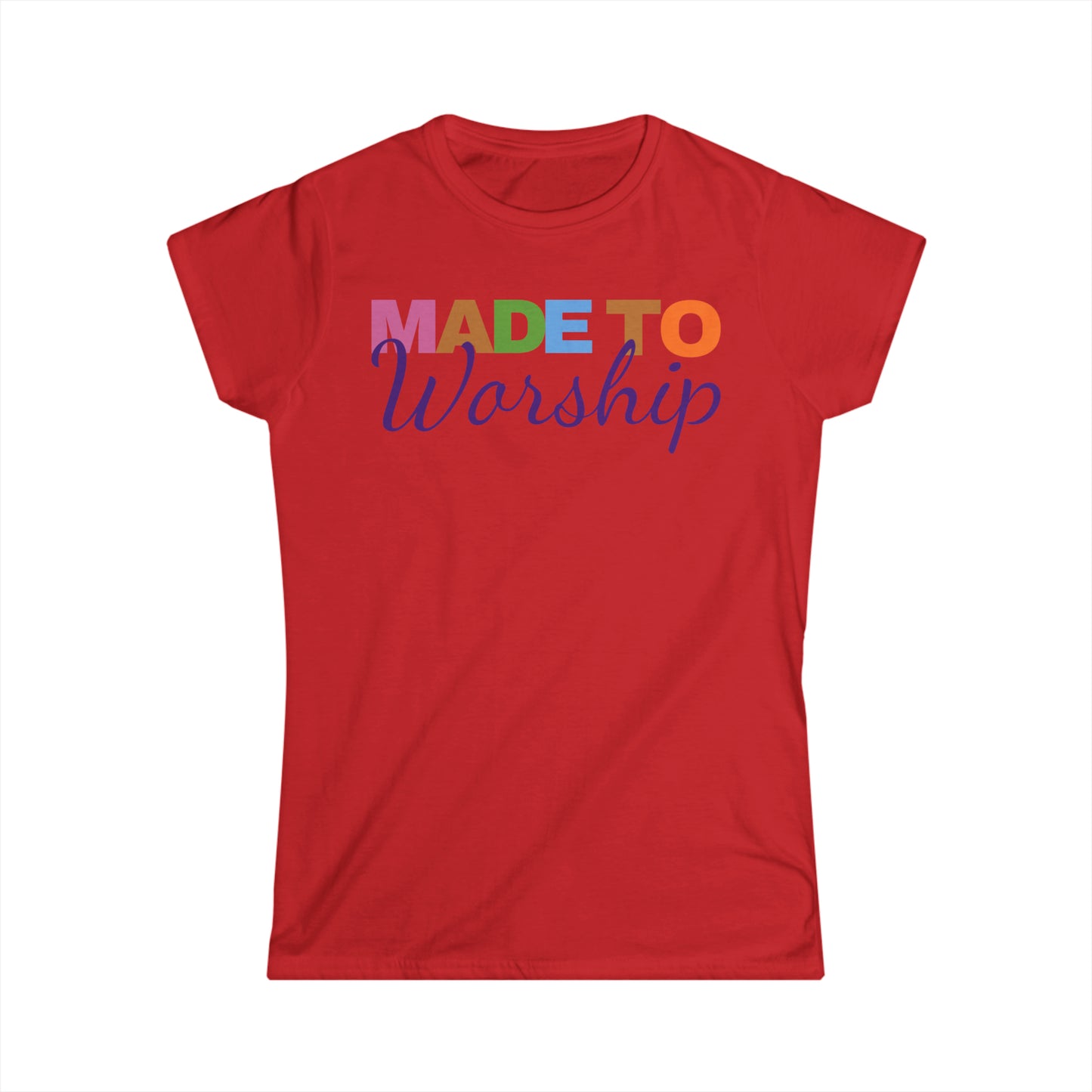 Made to Worship T-shirt