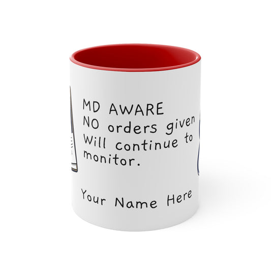 Nurse Collection - MD Aware, No Orders, Monitor Accent Coffee Mug, 11oz