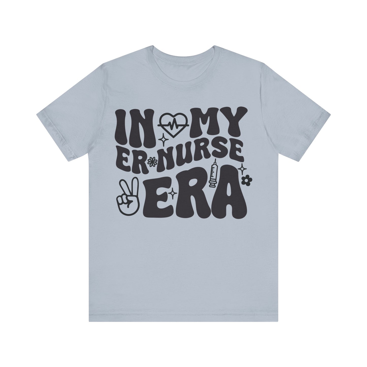 In My ER Nurse Era Unisex Jersey Short Sleeve Tee