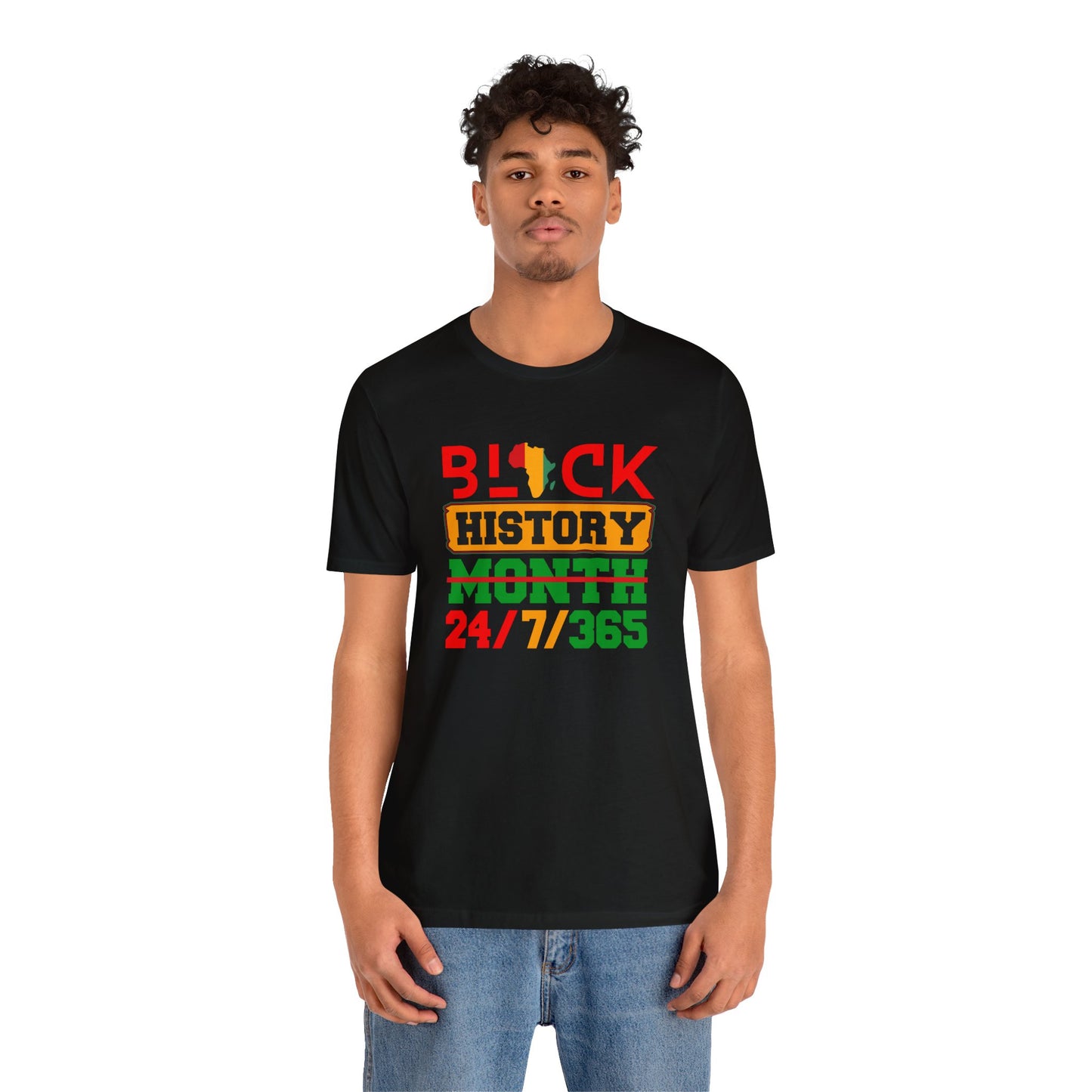 Black History 24/7/365 Unisex T-shirt