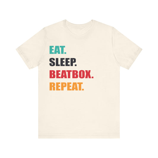 Eat Sleep Beat Box Repeat Tee