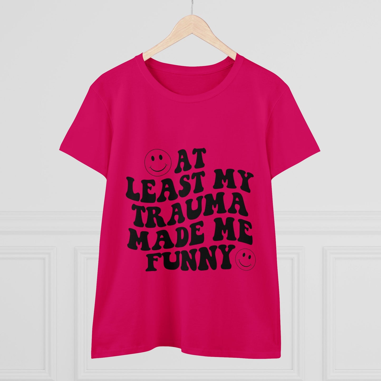 At Least My Trauma Made Me Funny Women's Midweight Cotton Tee