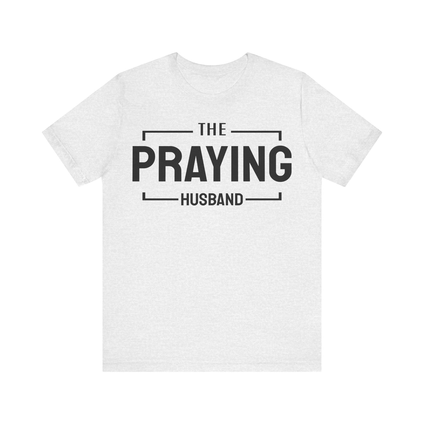 Praying Husband - Couples Collection Unisex Jersey Short Sleeve Tee