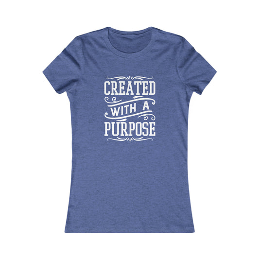 Created With a Purpose Women's Favorite Tee