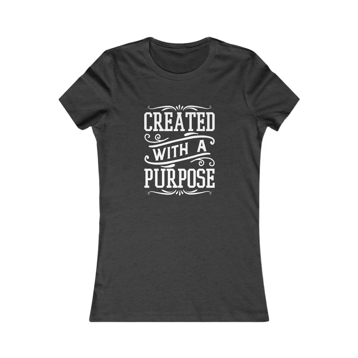 Created With a Purpose Women's Favorite Tee