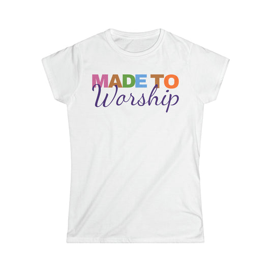 Made to Worship T-shirt