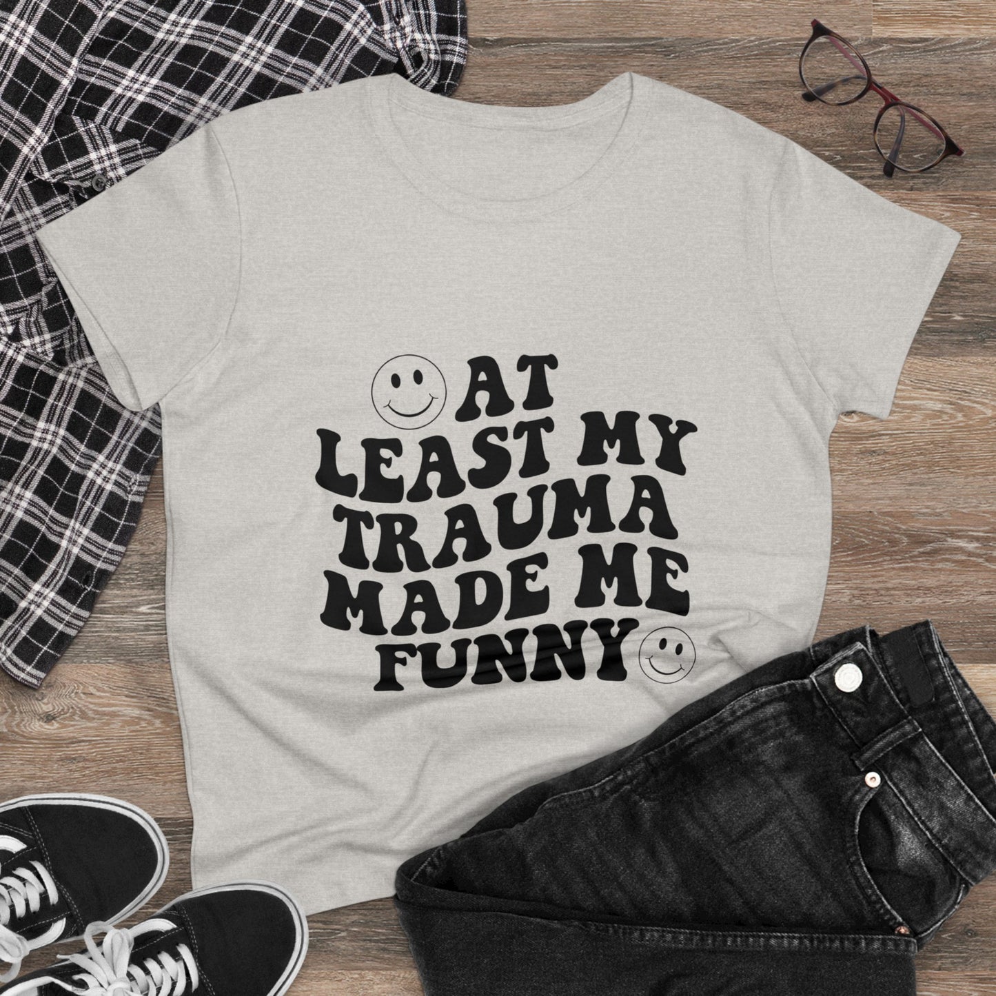 At Least My Trauma Made Me Funny Women's Midweight Cotton Tee