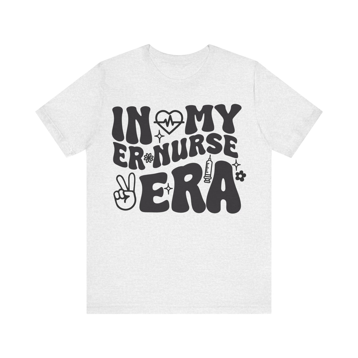 In My ER Nurse Era Unisex Jersey Short Sleeve Tee