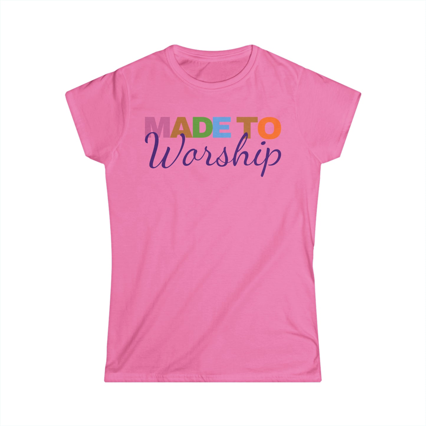 Made to Worship T-shirt