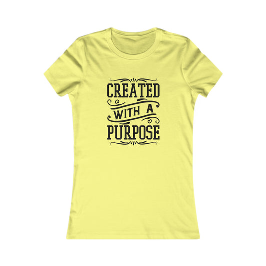 Created With A Purpose Women's Favorite Tee