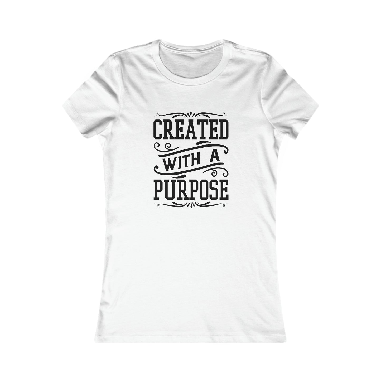 Created With A Purpose Women's Favorite Tee