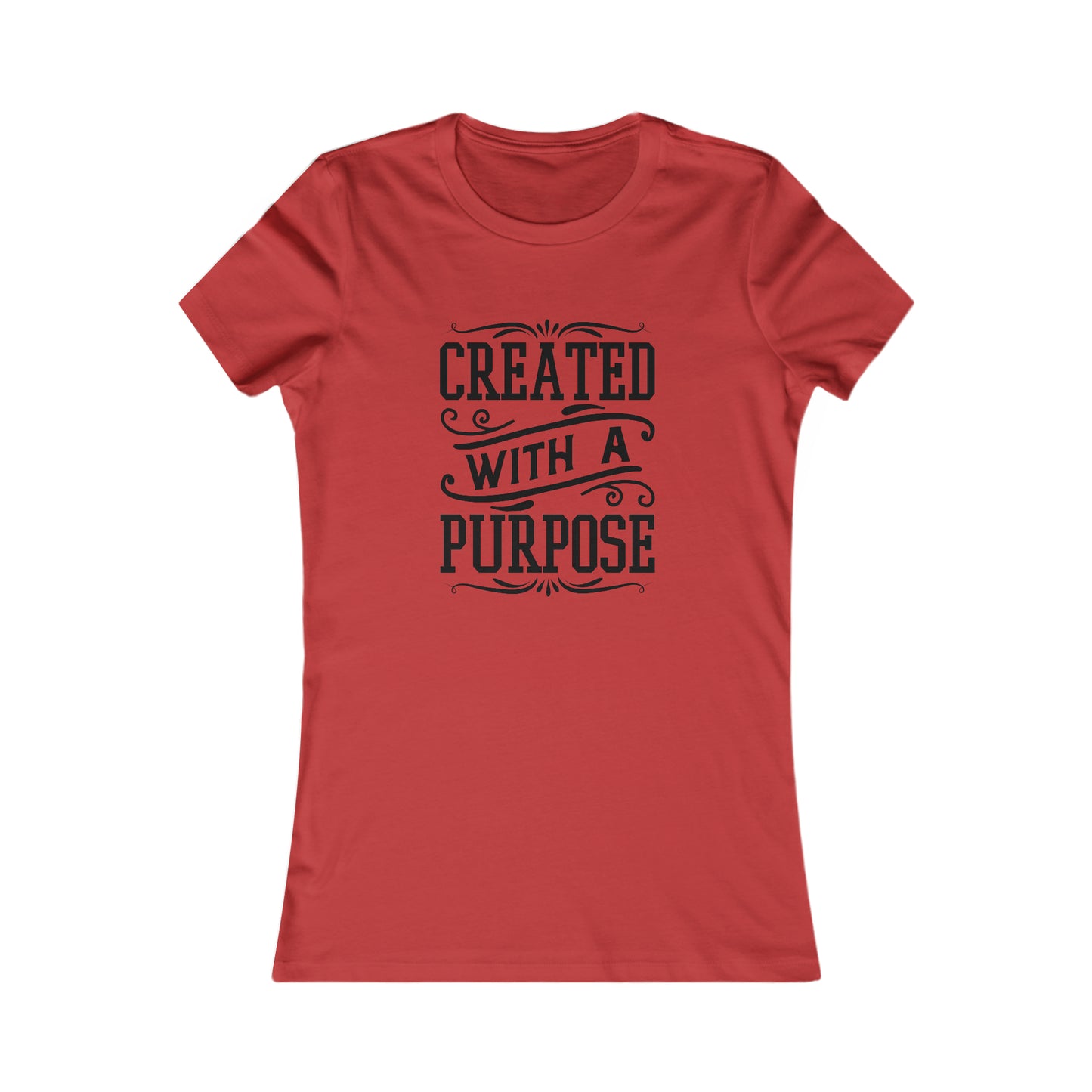 Created With A Purpose Women's Favorite Tee