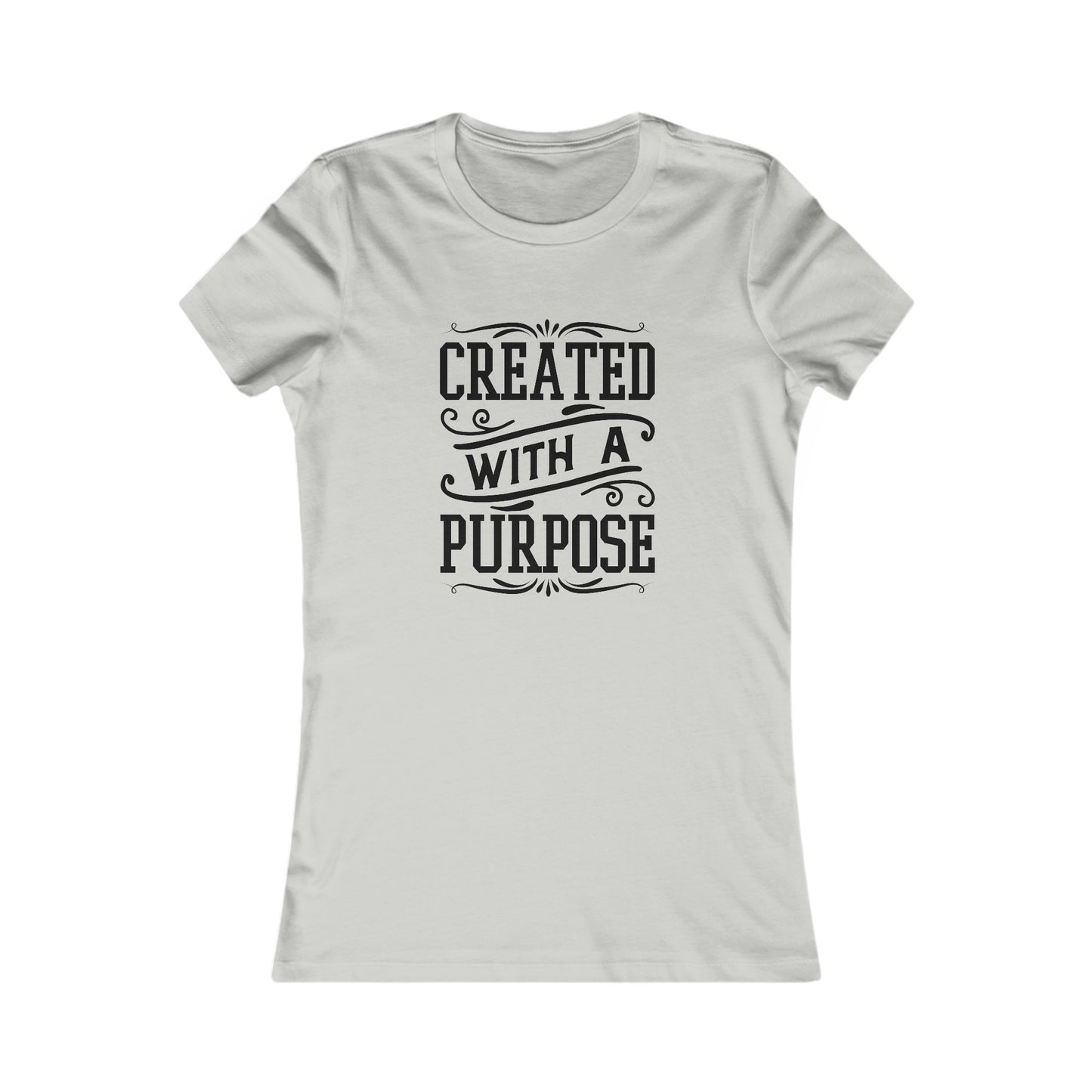 Created With A Purpose Women's Favorite Tee