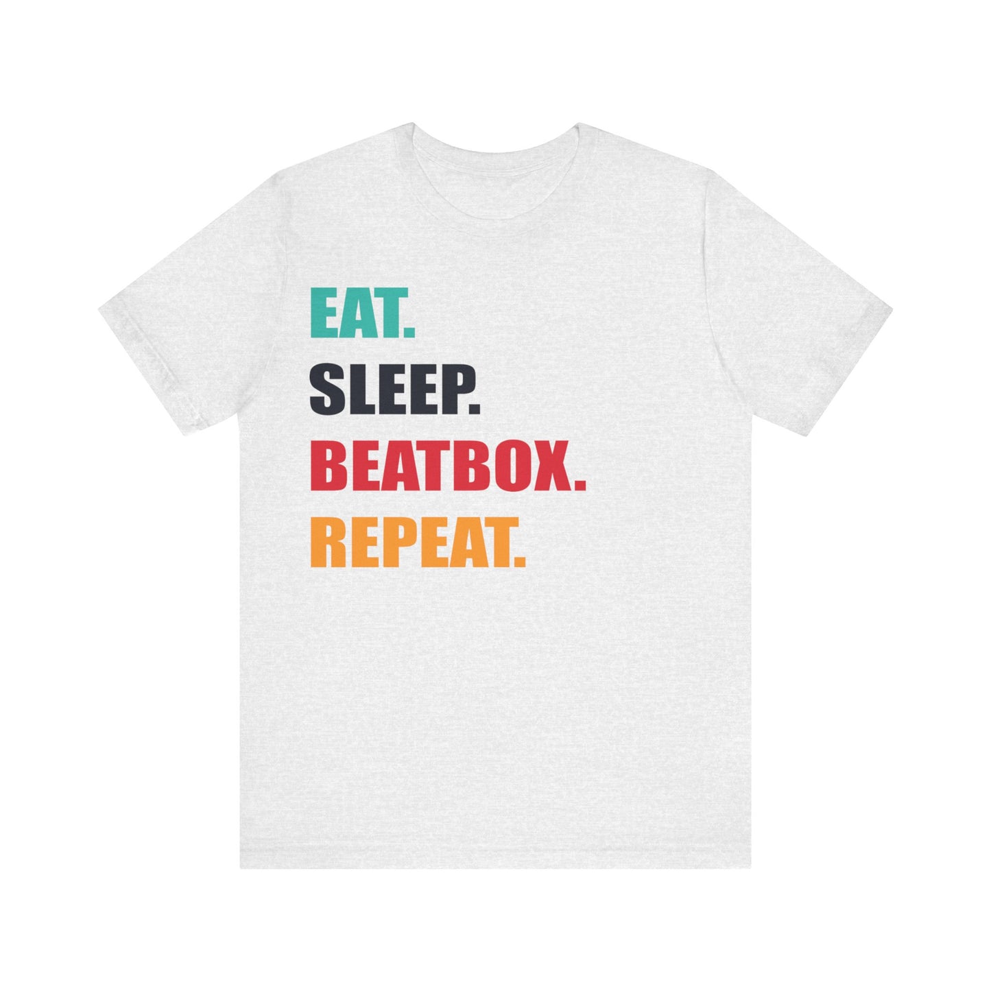 Eat Sleep Beat Box Repeat Tee