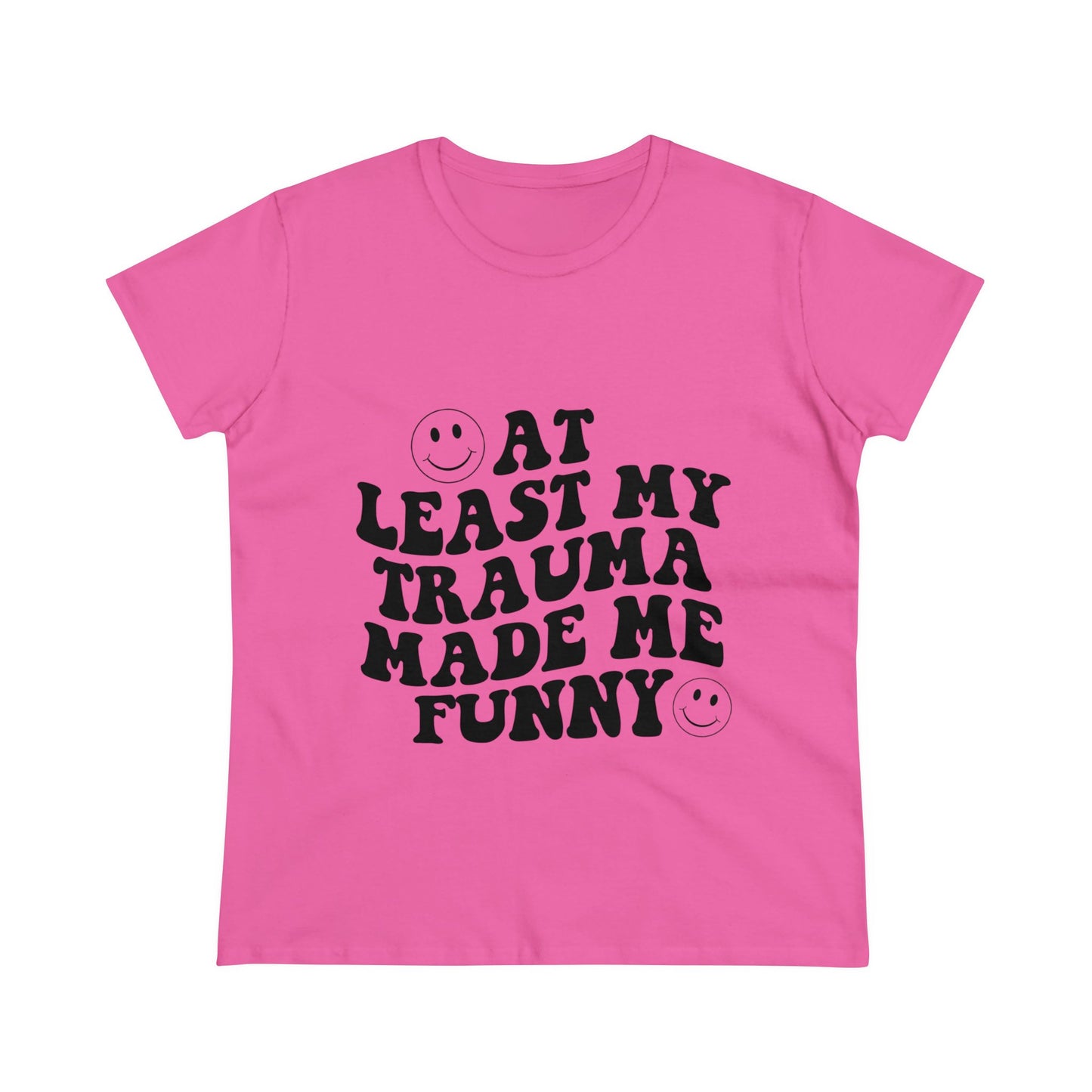 At Least My Trauma Made Me Funny Women's Midweight Cotton Tee