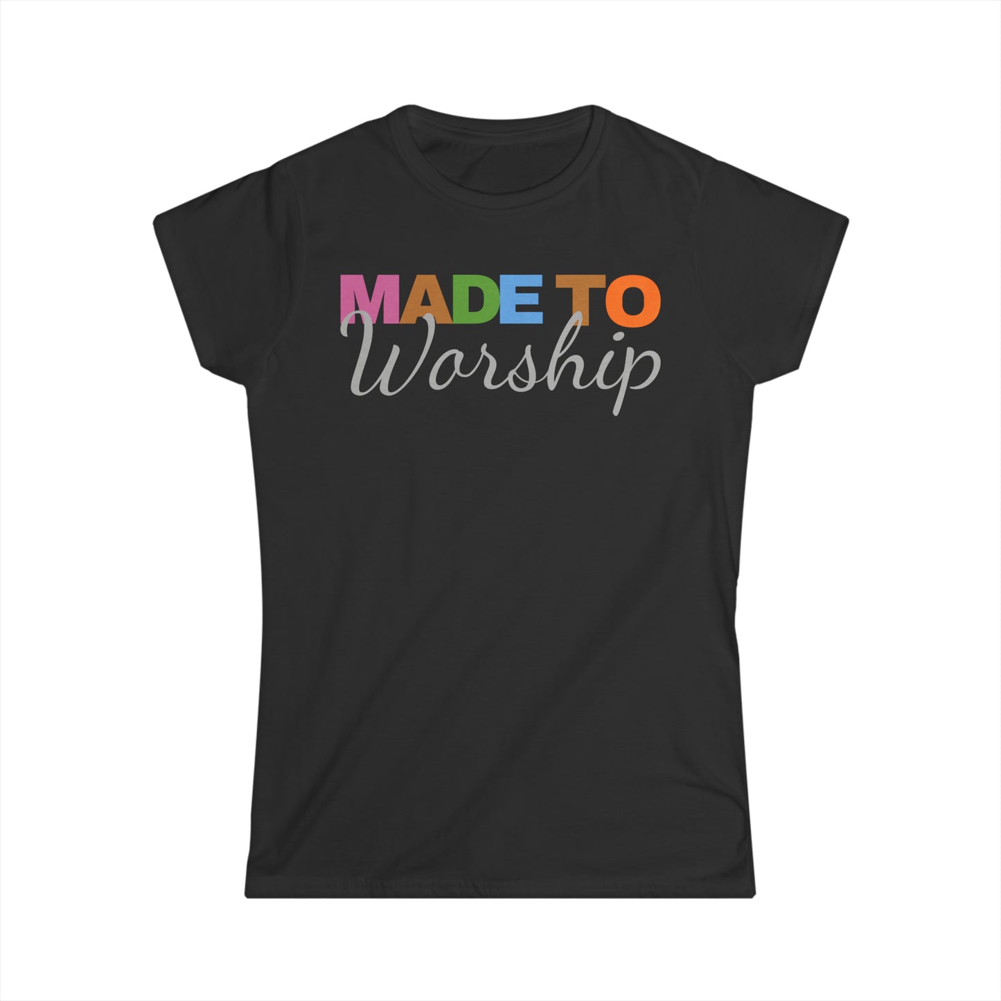 Made to Worship T-shirt